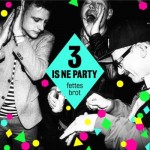 Fettes Brot - 3 is ne Party Album Cover