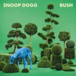 Snoop Dogg - Bush Album Cover
