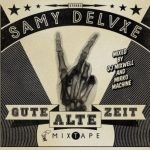 Samy Deluxe - Gute alte Zeit Mixtape Cover