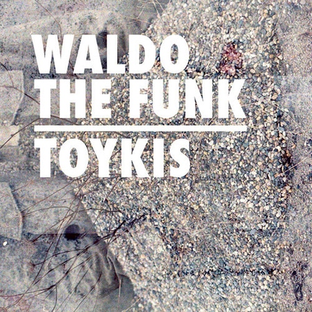 Waldo the funk - Toykis EP Album Cover