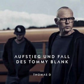 Thomas D - Aufstieg und Fall des Thommy Blank Album Cover