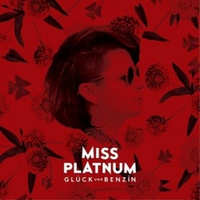 Miss Platnum - Glueck und Benzin Album Cover
