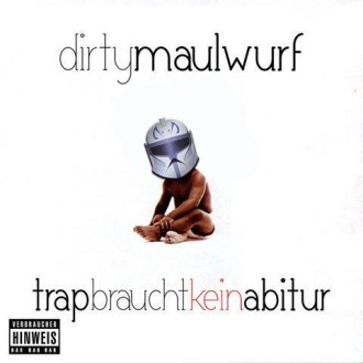 Dirty Maulwurf - Trap braucht kein Abitur Album Cover