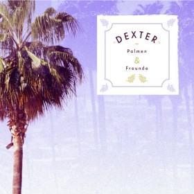 Dexter - Palmen und Freunde Album Cover