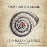 Aimo Brookmann - Schneckenhauseffekt Album Cover