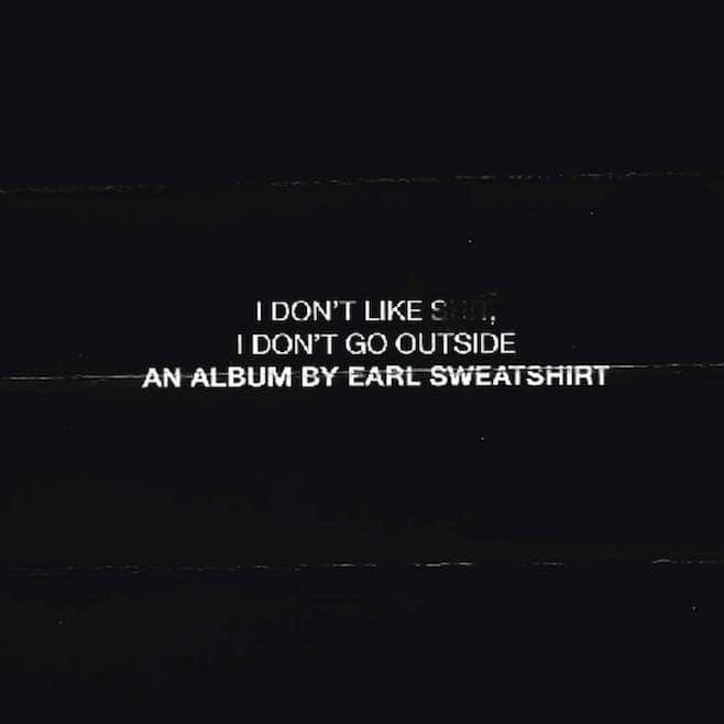 Earl Sweatshirt - I Don't Like Shit, I Don't Go Outside Album Cover