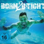 B-Tight - Born 2 B-Tight Album Cover