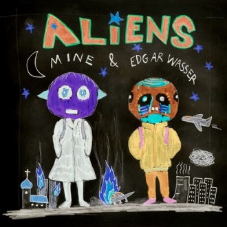 Mine & Edgar Wasser - Aliens Maxi Cover