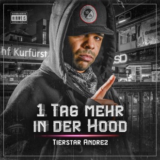 Tierstar Andrez - 1 Tag mehr in der Hood Album Cover