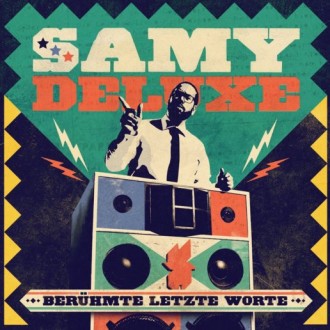 Samy Deluxe - Beruehmte letzte Worte Album Cover