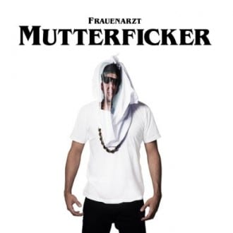 Frauenarzt - Mutterficker Album Cover
