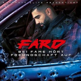 Fard - Bei Fame hoert Freundschaft auf Album Cover