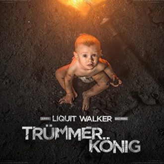 Liquit Walker - Truemmerkoenig Album Cover