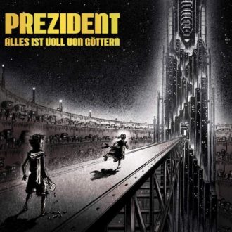 Prezident - Alles ist voll von Goettern Album Cover