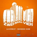 Luvre47 x Bangs - Zweimalvier Album Cover
